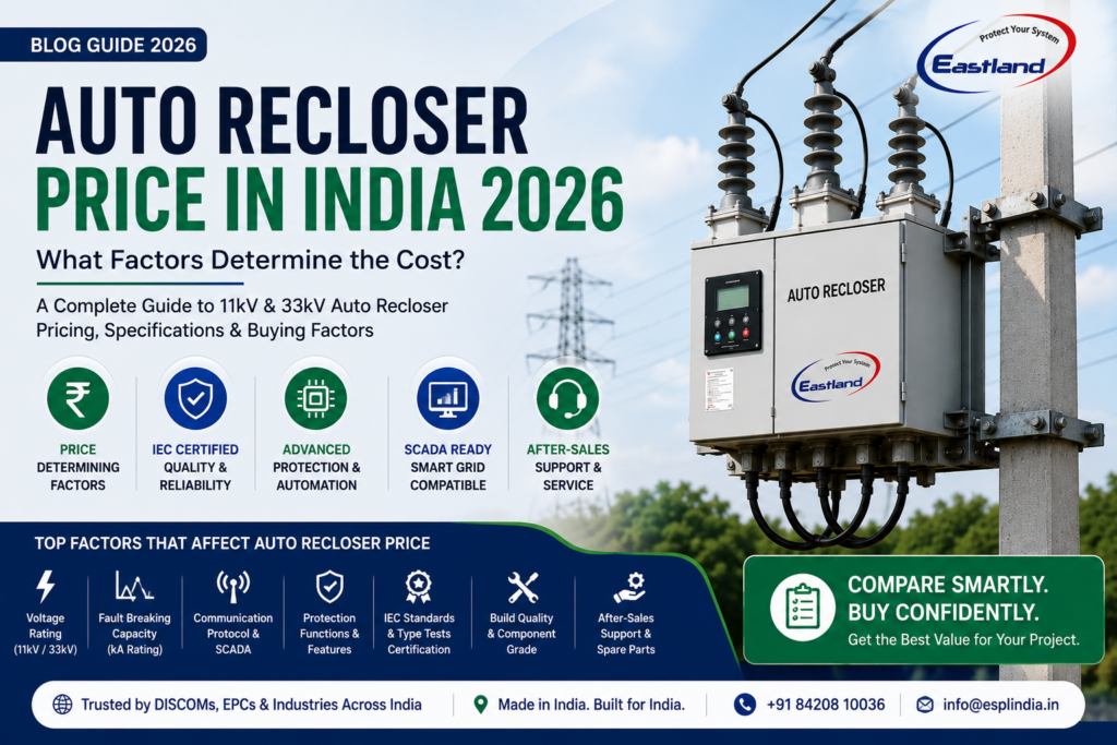 Auto Recloser Price in India 2026: What Factors Determine the Cost? Auto Recloser Price in India 2026 for 11kV and 33kV ARCB solutions